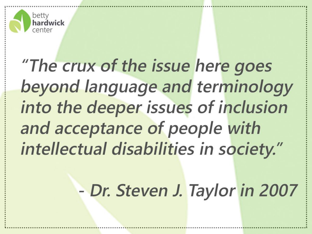 pull quote: "the crux of the issue here goes beyond language and terminology into the deeper issues of inclusion and acceptance of people with intellectual disabilities in society."